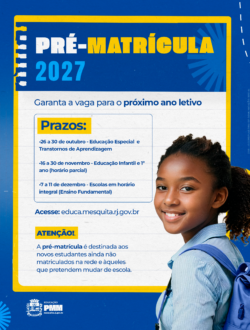 Pré-matrícula 2027: Mesquita divulga prazos e orientações